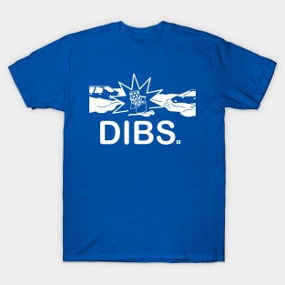 dibs T-Shirt